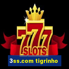 3ss.com tigrinho